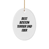 Boston Terrier Dog Oval Ornament, Funny 'Best Dad Ever' Quote, Christmas Unique Gifts for Men from Friends or Family - Image 1